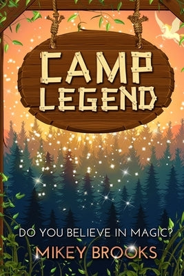 Camp Legend by Brooks, Mikey