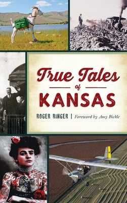 True Tales of Kansas by Ringer, Roger