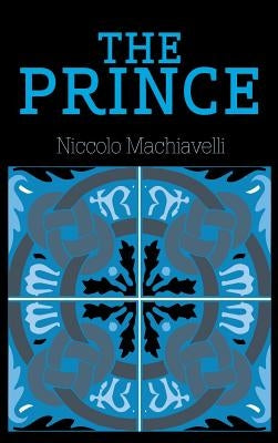 The Prince by Machiavelli, Niccolo