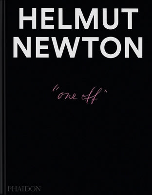 Helmut Newton: One-Off by Garner, Philippe