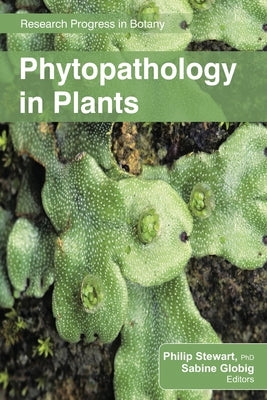 Phytopathology in Plants by Stewart, Philip