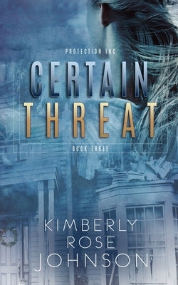 Certain Threat by Johnson, Kimberly Rose