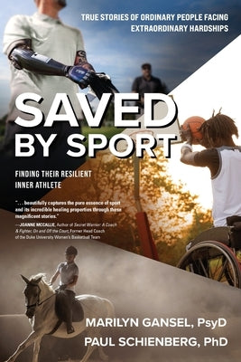 Saved by Sport by , Paul Schienberg