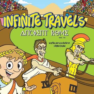 Infinite Travels: Ancient Rome: Ancient Rome by Palmer, Stephen