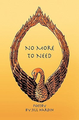 No More to Need by Hardin, Jill