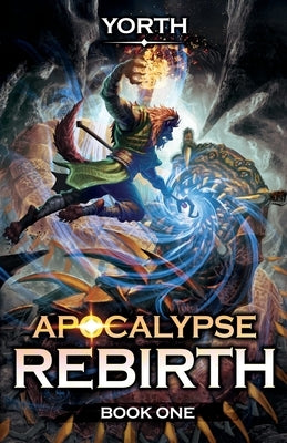 Apocalypse Rebirth: A LitRPG Adventure by Moonquill