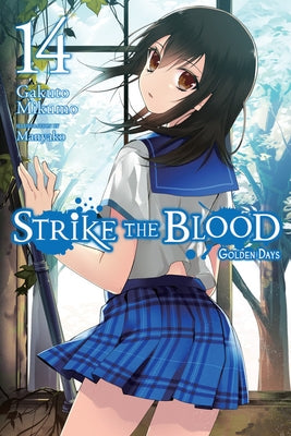 Strike the Blood, Vol. 14 (Light Novel): Golden Days by Mikumo, Gakuto