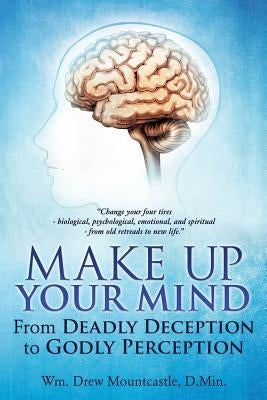 Make Up Your Mind by D. Min, Wm Drew Mountcastle