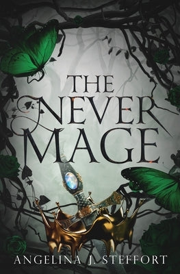 The Never Mage by Steffort, Angelina J.
