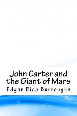 John Carter and the Giant of Mars by Burroughs, Edgar Rice