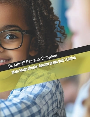Math Made Simple: Second Grade Unit 1 Edition by Pearson-Campbell, Jannell