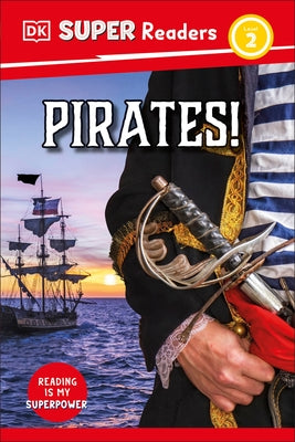 DK Super Readers Level 2 Pirates! by DK