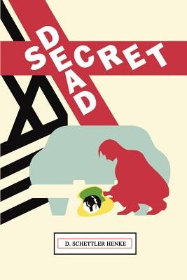 Dead Secret by Henke, D. Schettler