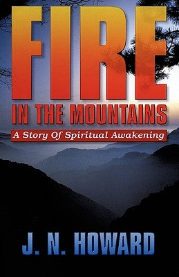 Fire in the Mountains by Howard, J. N.