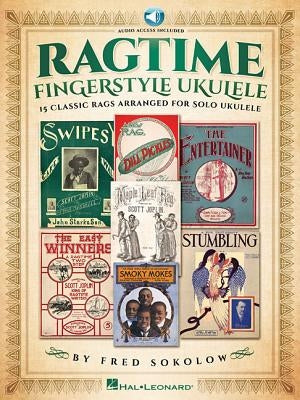 Ragtime Fingerstyle Ukulele: 15 Classic Rags Arranged for Solo Ukulele (Bk/Online Audio) by Sokolow, Fred