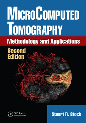Microcomputed Tomography: Methodology and Applications, Second Edition by Stock, Stuart R.