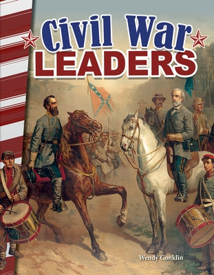 Civil War Leaders by Conklin, Wendy