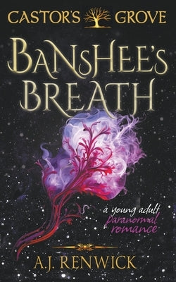 Banshee's Breath by Renwick, A. J.