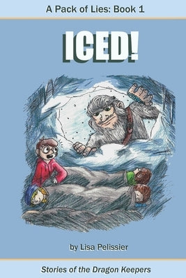 A Pack of Lies: Iced: Stories of the Dragon Keepers by Holmes, Helen