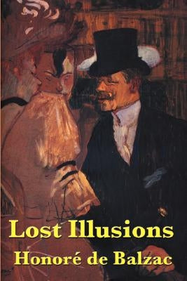 Lost Illusions by De Balzac, Honore