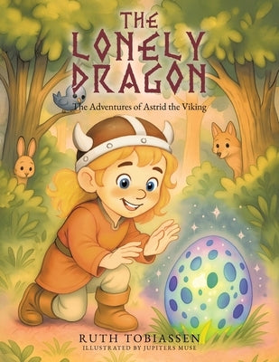 The Lonely Dragon: The Adventures of Astrid the Viking by Tobiassen, Ruth