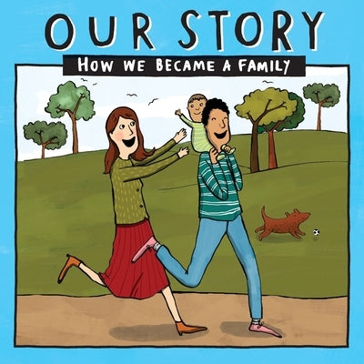 Our Story - How We Became a Family (9): Mum & dad families who used sperm donation - single baby by Donor Conception Network