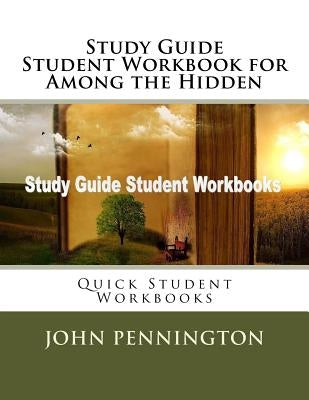 Study Guide Student Workbook for Among the Hidden: Quick Student Workbooks by Pennington, John