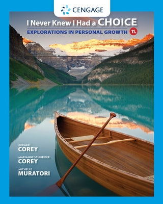 I Never Knew I Had a Choice: Explorations in Personal Growth by Corey, Gerald