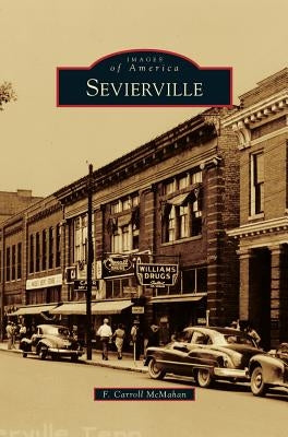 Sevierville by McMahan, F. Carroll