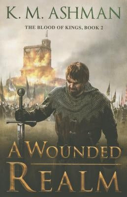 A Wounded Realm by Ashman, K. M.