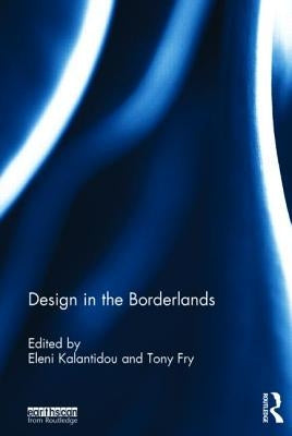 Design in the Borderlands by Kalantidou, Eleni
