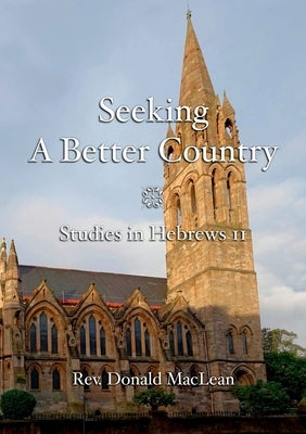 Seeking a Better Country by MacLean, Donald