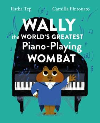 Wally the World's Greatest Piano-Playing Wombat by Pintonato, Camilla