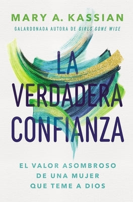 verdadera confianza Softcover Right Kind of Confident by Kassian, Mary