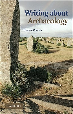 Writing about Archaeology by Connah, Graham