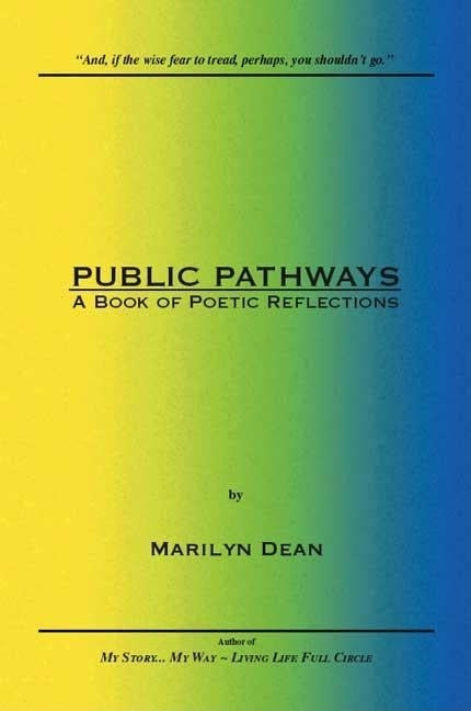 Public Pathways: A Book of Poetic Reflections by Dean, Marilyn