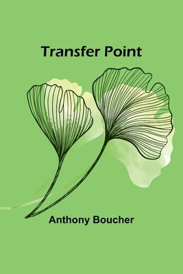 Transfer Point by Boucher, Anthony