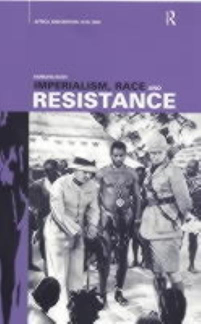 Imperialism, Race and Resistance: Africa and Britain, 1919-1945 by Bush, Barbara