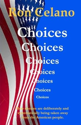Choices by Celano, Ron