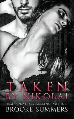 Taken By Nikolai by Summers, Brooke