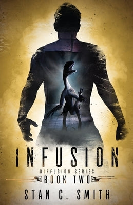 Infusion: Diffusion Book Two by Smith, Stan C.