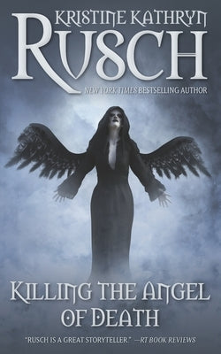 Killing the Angel of Death by Rusch, Kristine Kathryn