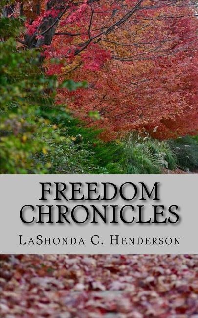 Freedom Chronicles by Henderson, Lashonda C.