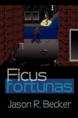 Ficus Fortunas by Becker, Jason