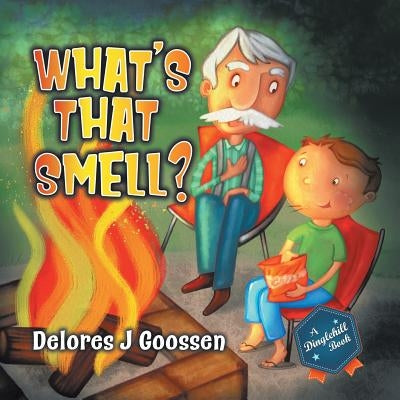 What's That Smell? by Goossen, Delores J.