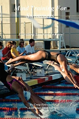 Mind Training for Swimmers by Townsend, Craig