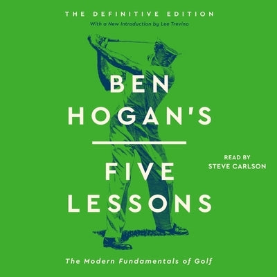 Ben Hogan's Five Lessons: The Modern Fundamentals of Golf by Hogan, Ben