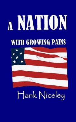 A Nation with Growing Pains by Niceley, Hank