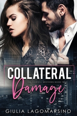 Collateral Damage: A Small Town Romance by Lagomarsino, Giulia