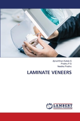 Laminate Veneers by S, Ajmal Khan Kattak